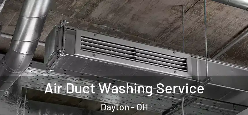  Air Duct Washing Service Dayton - OH