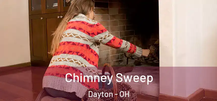  Chimney Sweep Dayton - OH