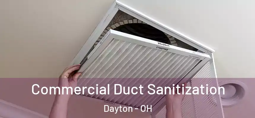  Commercial Duct Sanitization Dayton - OH
